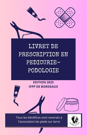 Pedicure-podology prescription booklet - Association les pieds sur terre Association les pieds sur terre 